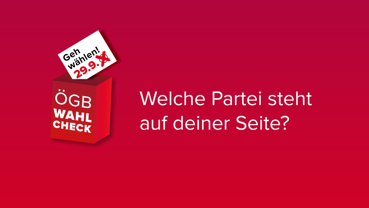 Der ÖGB-Wahlcheck: Welche Partei steht auf deiner Seite