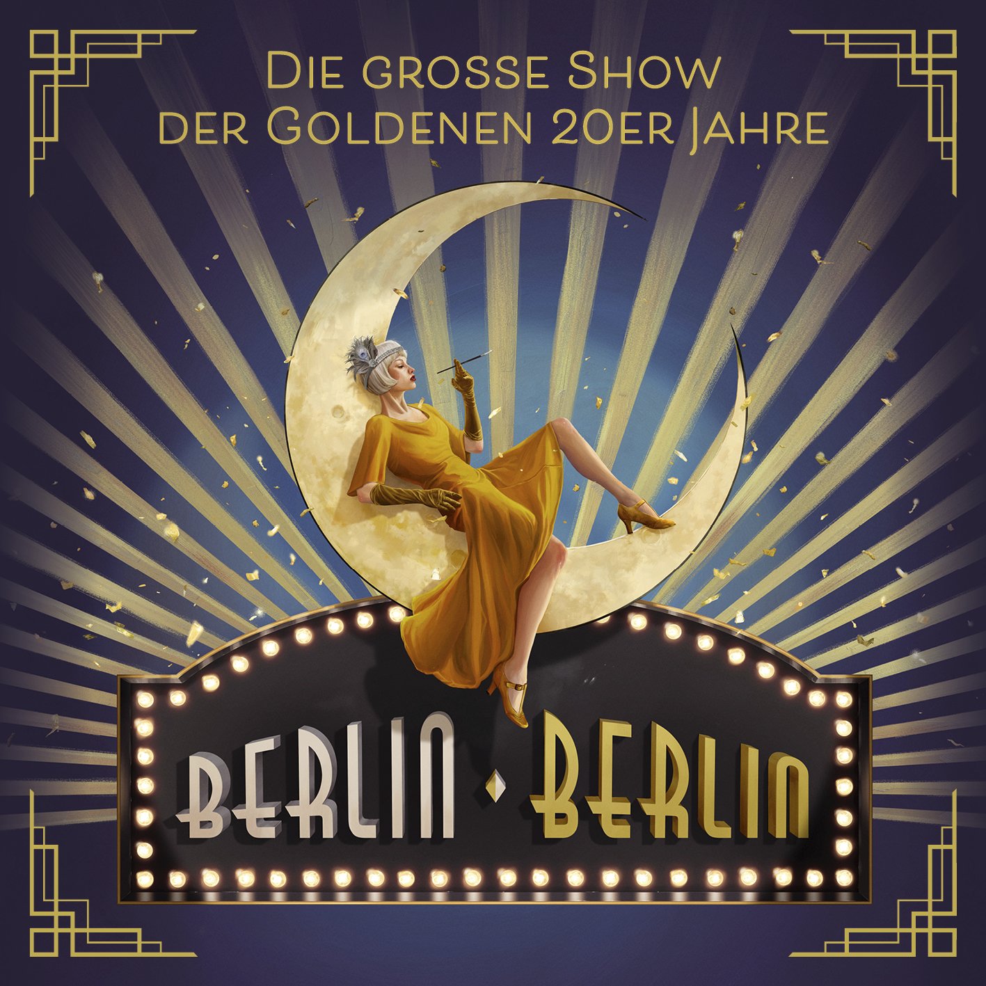 Berlin Berlin. Die grosse Show der godlenen 20er Jahre.