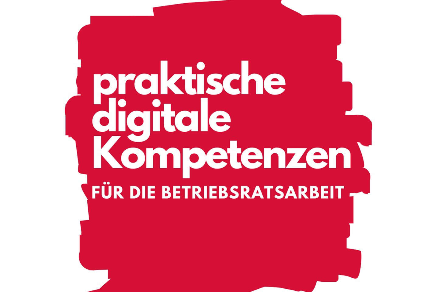 Praktische digitale Betriebsratskompetenzen - Online Workshops für die digitale Betriebsratsarbeit.